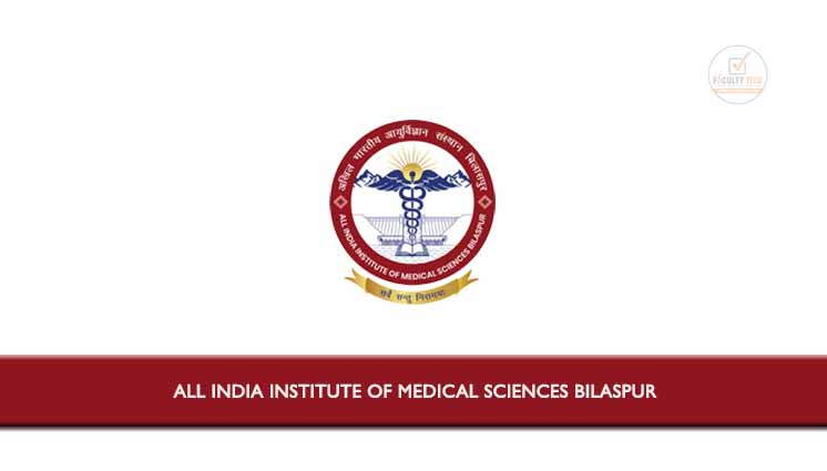 All India Institute of Medical Sciences Bilaspur Bharti 2024 : ऑल इंडिया इंस्टिट्यूट ऑफ़ मेडिकल साइंस बिलासपुर भर्ती 2024